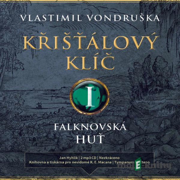 Křišťálový klíč I. - Falknovská huť - Vlastimil Vondruška