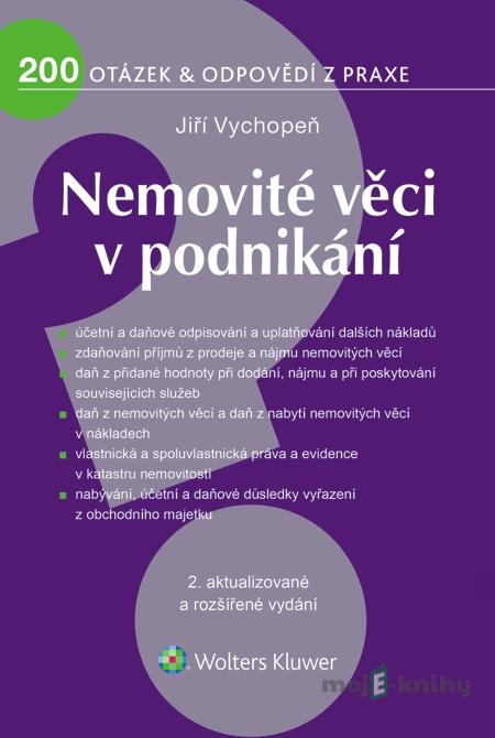 Nemovité věci v podnikání, 2. aktualizované a rozšířené vydání - Ing. Jiří Vychopeň Nemovité věci v podnikání, 2. aktualizované a rozšířené vydání - Ing. Jiří Vychopeň