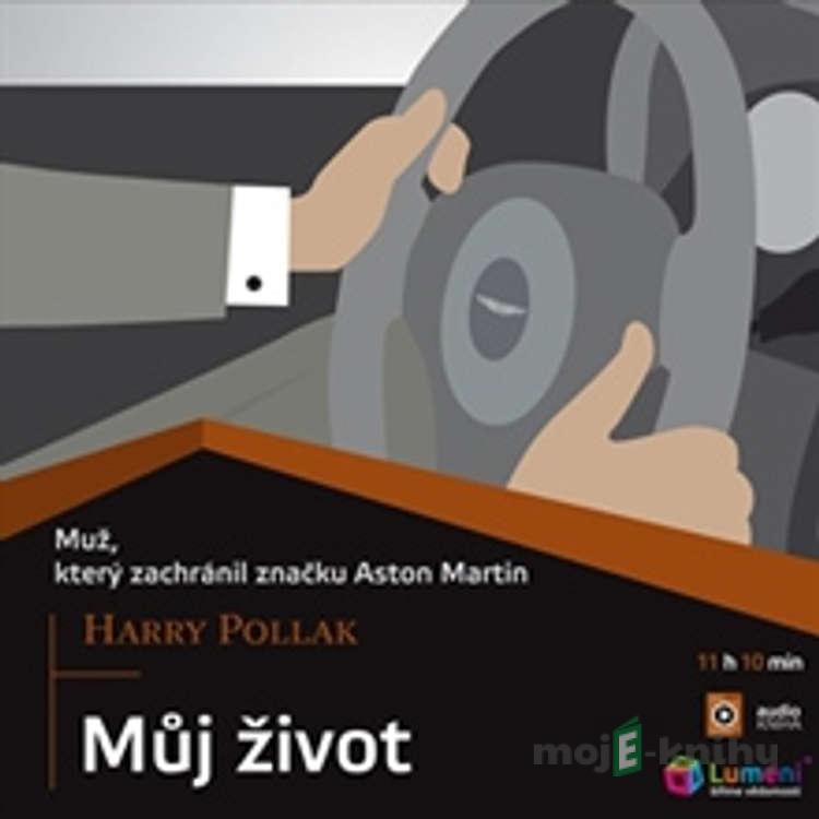 Můj život - Harry Pollak Můj život - Harry Pollak
