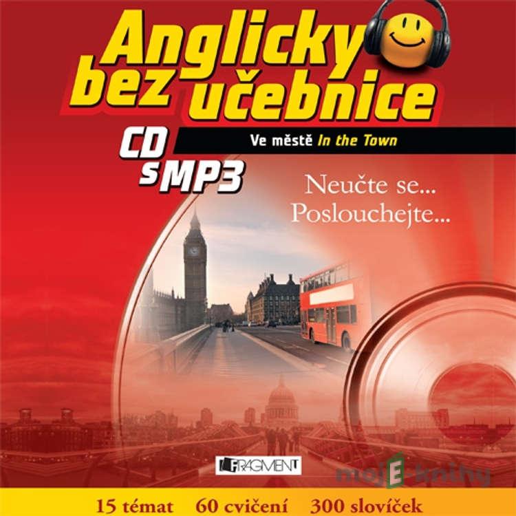 Anglicky bez učebnice - Ve městě - Anna Kronusová,Markéta Galatová Anglicky bez učebnice - Ve městě - Anna Kronusová,Markéta Galatová