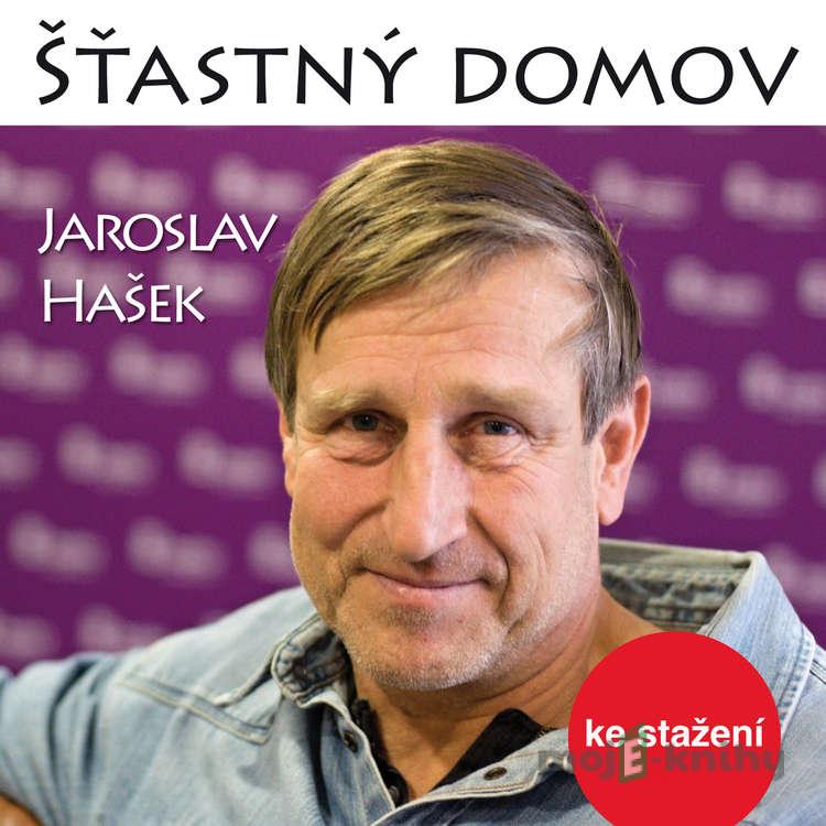 Šťastný domov - Jaroslav Hašek Šťastný domov - Jaroslav Hašek