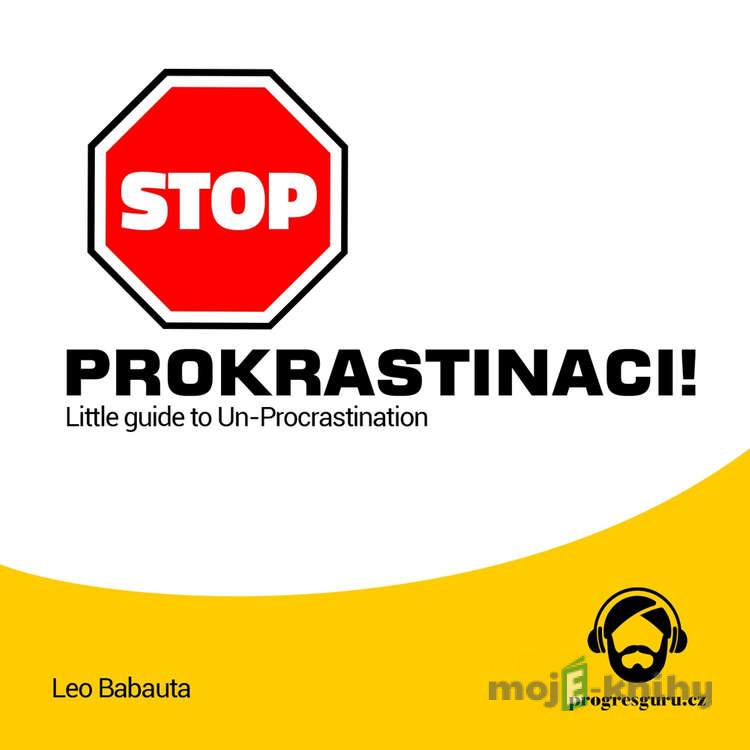 Stop prokrastinaci - Leo Babauta Stop prokrastinaci - Leo Babauta