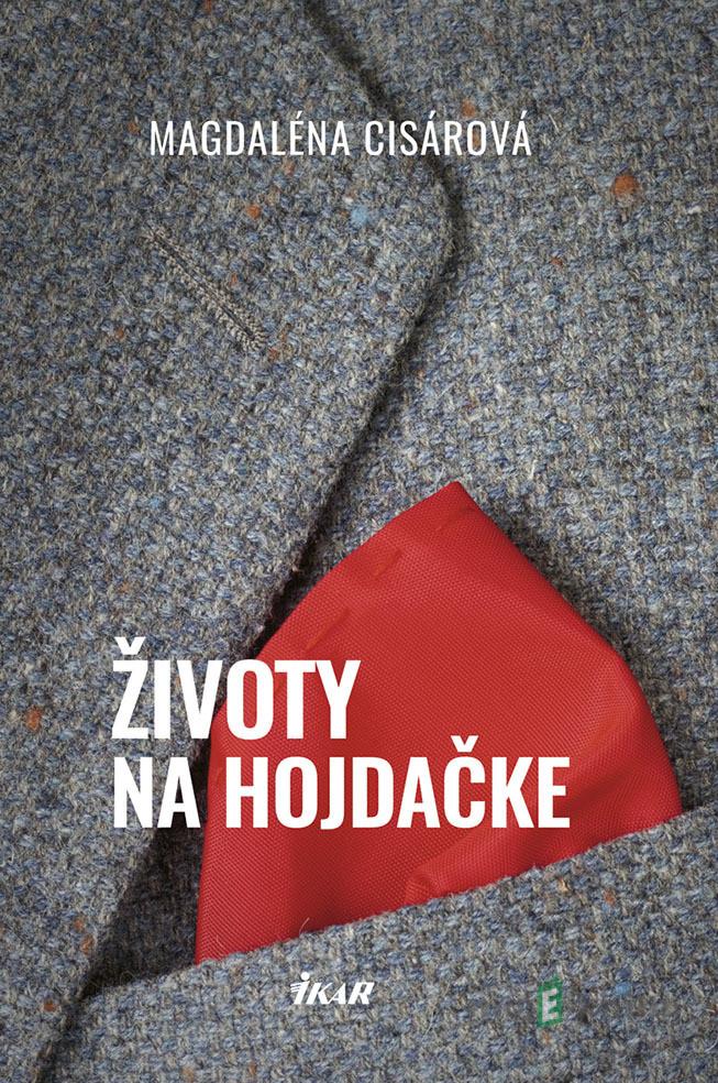Životy na hojdačke - Magdaléna Cisárová Životy na hojdačke - Magdaléna Cisárová