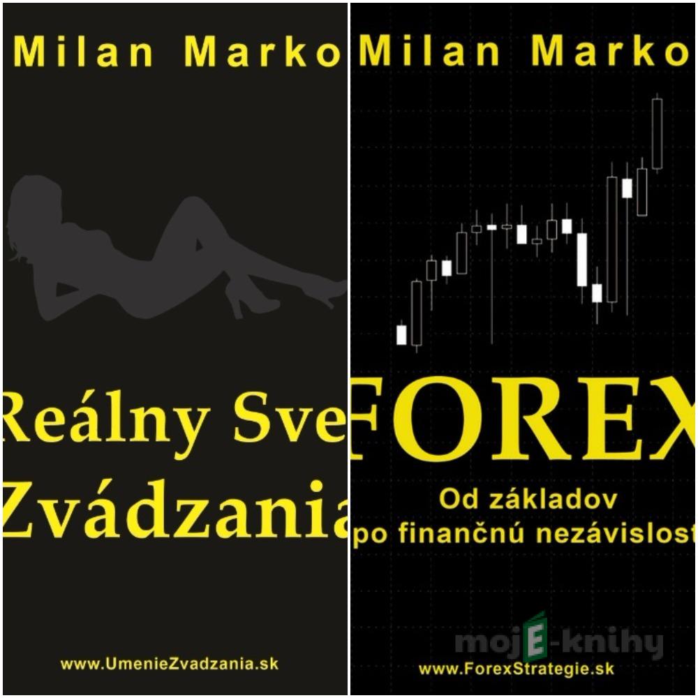 Forex a Reálny svet zvádzania (kolekcia titulov) - Milan Marko Forex a Reálny svet zvádzania (kolekcia titulov) - Milan Marko