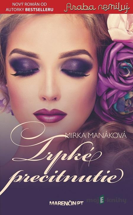 Trpké precitnutie - Mirka Manáková Trpké precitnutie - Mirka Manáková