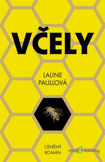 Včely - Laline Paull Včely - Laline Paull