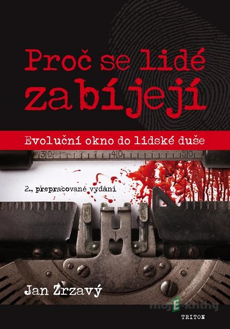 Proč se lidé zabíjejí? - Jan Zrzavý Proč se lidé zabíjejí? - Jan Zrzavý