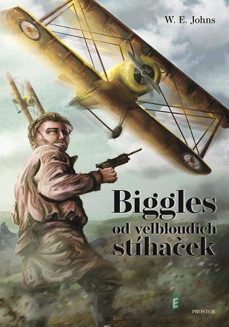 Biggles od velbloudích stíhaček - W.E. Johns Biggles od velbloudích stíhaček - W.E. Johns