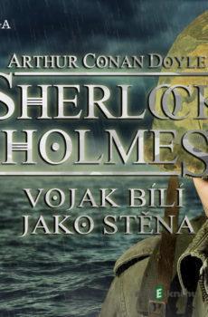 Vojak bílý jako stěna - Arthur Conan Doyle