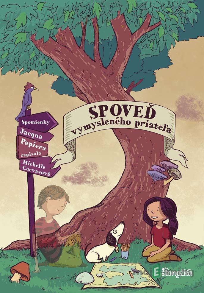 Spoveď vymysleného priateľa - Michelle Cuevas Spoveď vymysleného priateľa - Michelle Cuevas