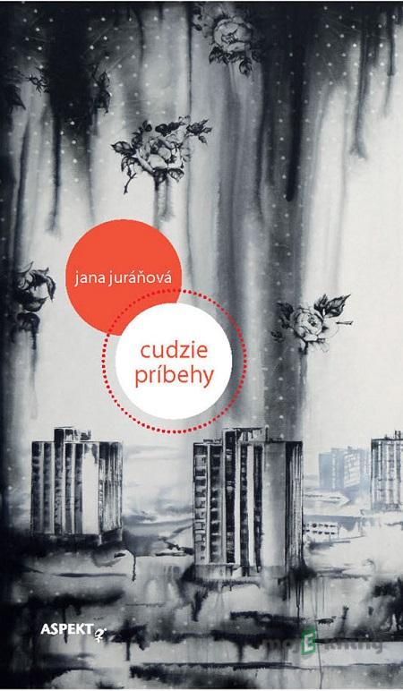 Cudzie príbehy - Jana Juráňová Cudzie príbehy - Jana Juráňová