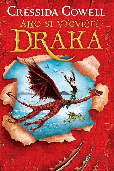 Ako si vycvičiť draka - Cressida Cowell Ako si vycvičiť draka - Cressida Cowell