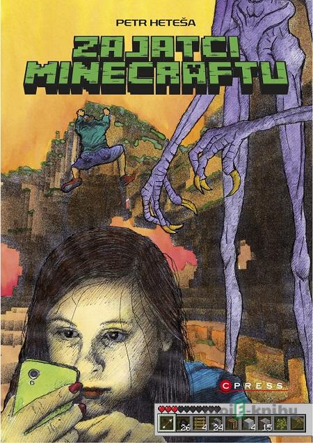 Zajatci Minecraftu - Petr Heteša Zajatci Minecraftu - Petr Heteša