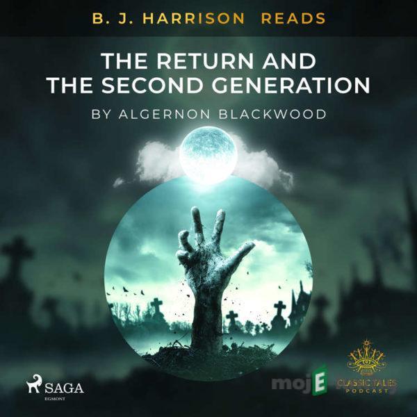 B. J. Harrison Reads The Return and The Second Generation (EN) - Algernon Blackwood