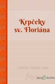 Krpčeky sv. Floriána - Ladislav Nádaši-Jégé