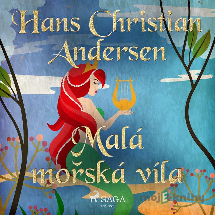 Malá mořská víla - H.c. Andersen Malá mořská víla - H.c. Andersen