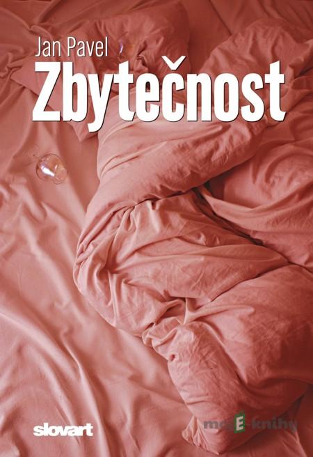 Zbytečnost - Jan Pavel Zbytečnost - Jan Pavel