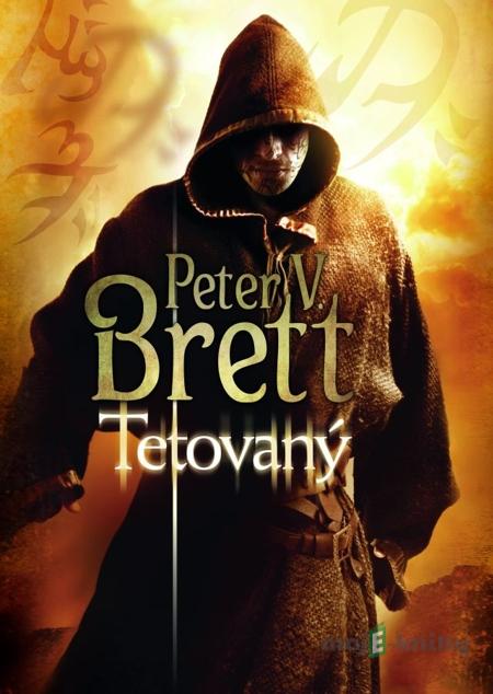 Tetovaný - Peter V. Brett Tetovaný - Peter V. Brett