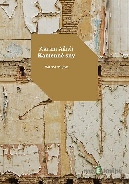 Kamenné sny - Akram Ajlisli Kamenné sny - Akram Ajlisli