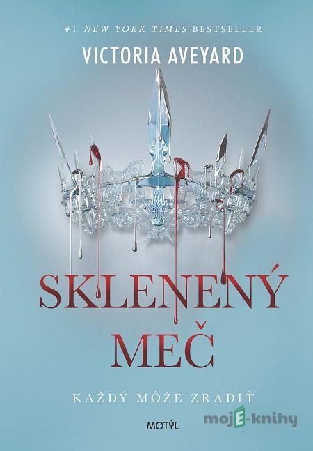 Sklenený meč - Victoria Aveyard Sklenený meč - Victoria Aveyard