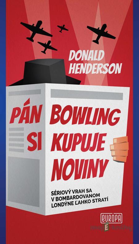 Pán Bowling si kupuje noviny - Donald Henderson Pán Bowling si kupuje noviny - Donald Henderson