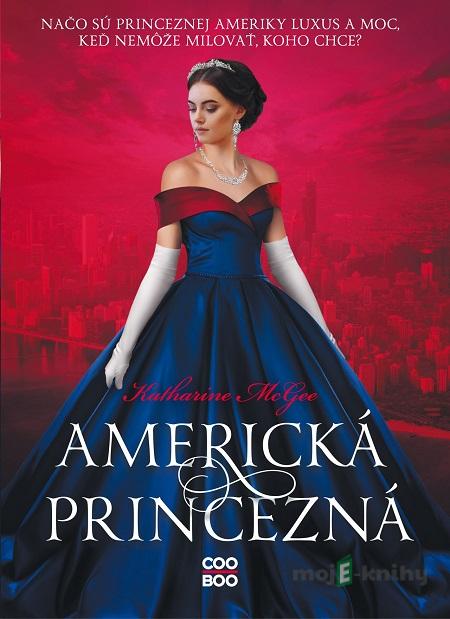 Americká princezná - Katharine McGee Americká princezná - Katharine McGee