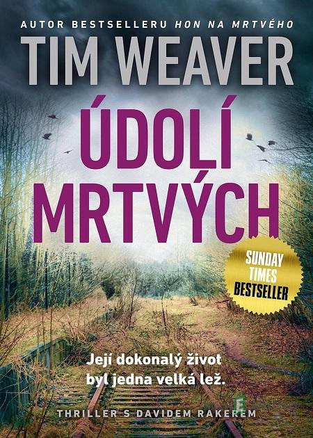 Údolí mrtvých - Tim Weaver Údolí mrtvých - Tim Weaver