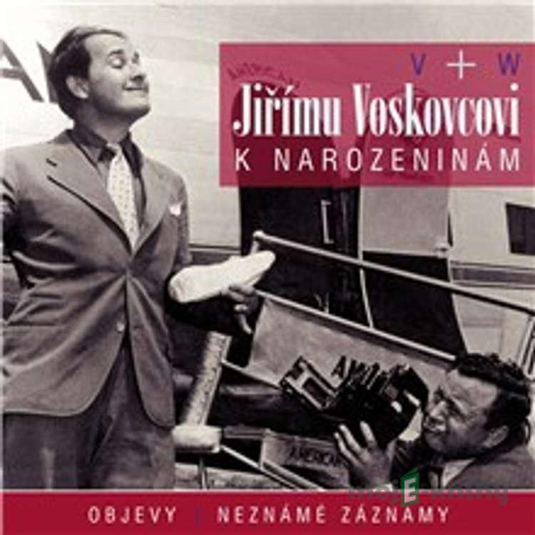 Jiřímu Voskovcovi k narozeninám - Jan Werich,Jiří Voskovec Jiřímu Voskovcovi k narozeninám - Jan Werich,Jiří Voskovec