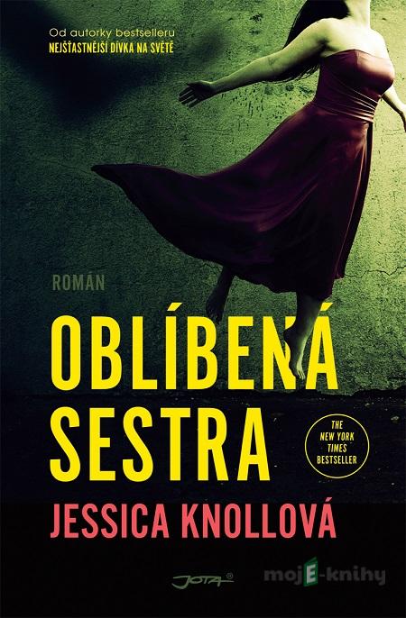 Oblíbená sestra - Jessica Knoll Oblíbená sestra - Jessica Knoll