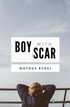 Boy With a Scar - Matouš Rýdel
