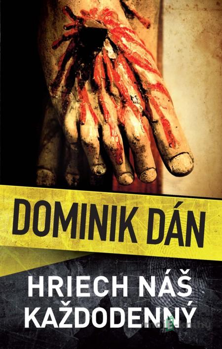 Hriech náš každodenný - Dominik Dán Hriech náš každodenný - Dominik Dán