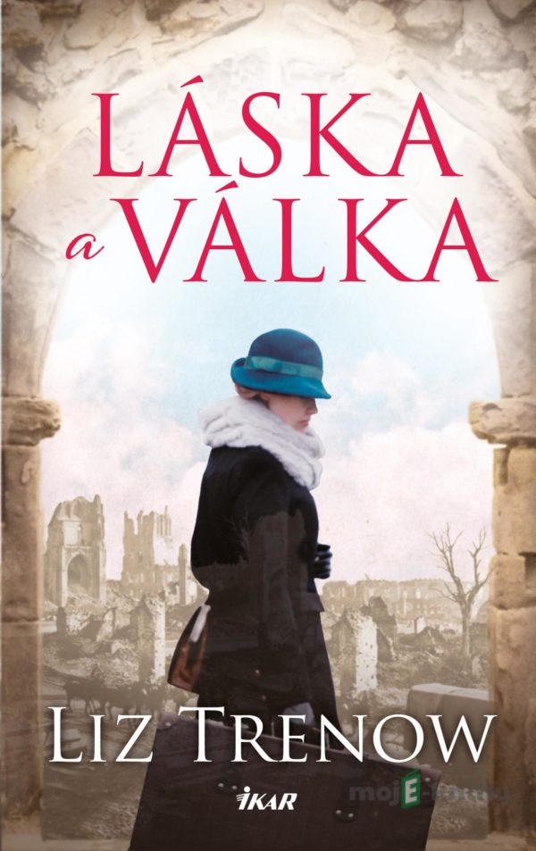 Láska a válka - Liz Trenow