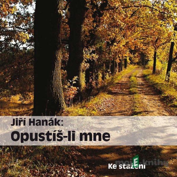 Opustíš-li mne - Jiří Hanák