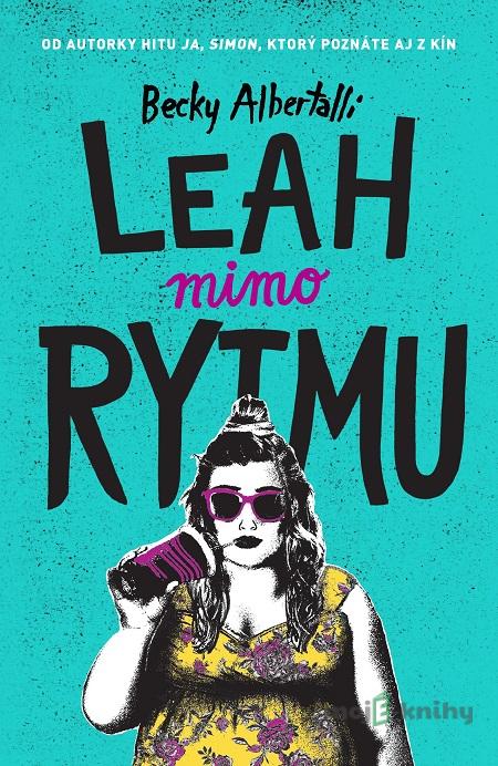 Leah mimo rytmu - Becky Albertalli Leah mimo rytmu - Becky Albertalli