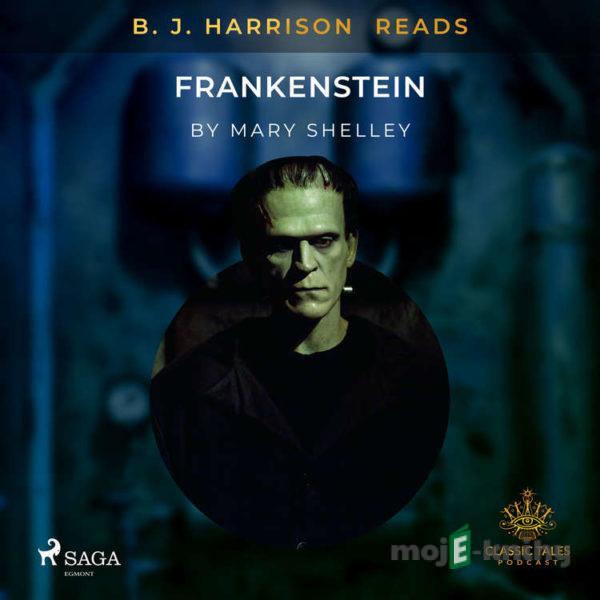 B. J. Harrison Reads Frankenstein (EN) - Mary Shelley