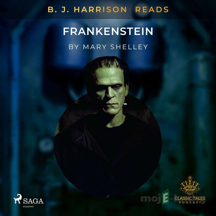 B. J. Harrison Reads Frankenstein (EN) - Mary Shelley B. J. Harrison Reads Frankenstein (EN) - Mary Shelley