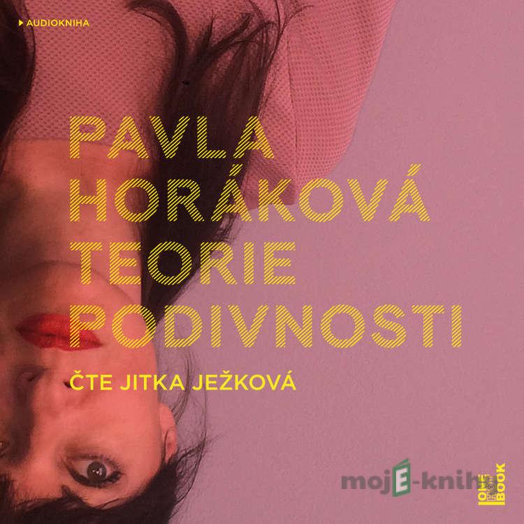 Teorie podivnosti - Pavla Horáková Teorie podivnosti - Pavla Horáková