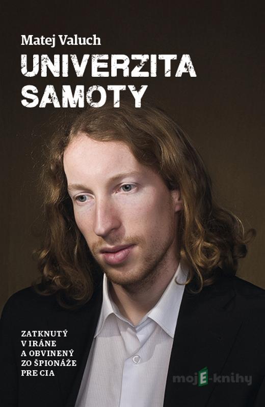 Univerzita samoty - Matej Valuch Univerzita samoty - Matej Valuch