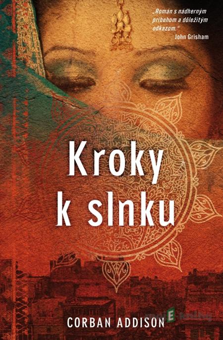Kroky k slnku - Corban Addison Kroky k slnku - Corban Addison