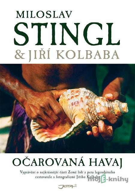 Očarovaná Havaj - Miloslav Stingl, Jiří Kolbaba Očarovaná Havaj - Miloslav Stingl, Jiří Kolbaba
