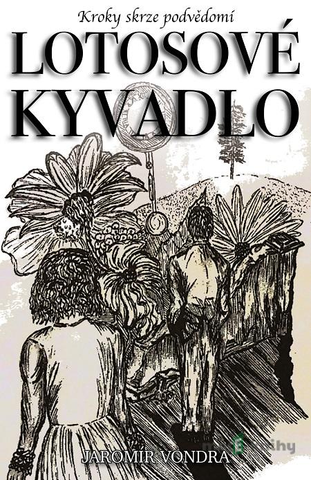 Lotosové kyvadlo - Jaromír Vondra Lotosové kyvadlo - Jaromír Vondra