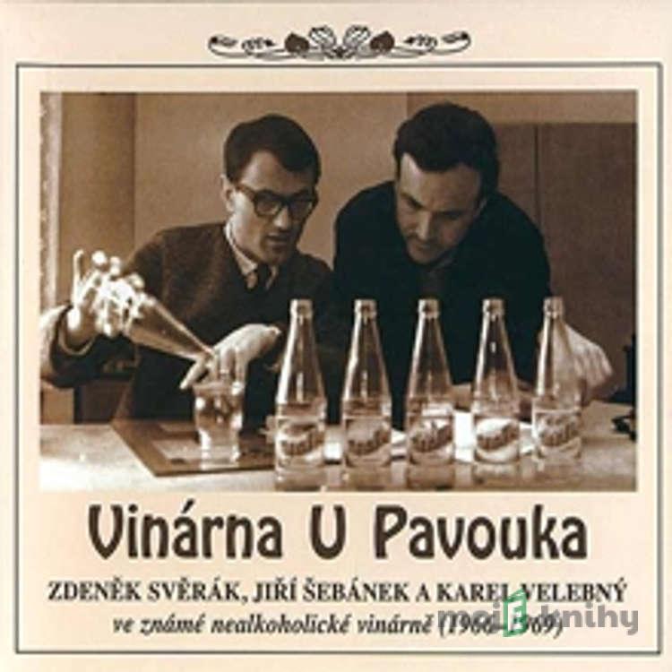 Vinárna u Pavouka - Zdeněk Svěrák,Jiří Šebánek Vinárna u Pavouka - Zdeněk Svěrák,Jiří Šebánek