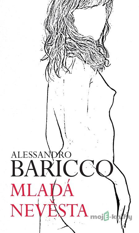 Mladá nevěsta - Alessandro Baricco Mladá nevěsta - Alessandro Baricco
