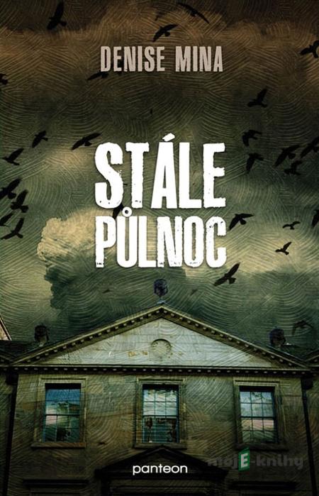 Stále půlnoc - Denise Mina Stále půlnoc - Denise Mina
