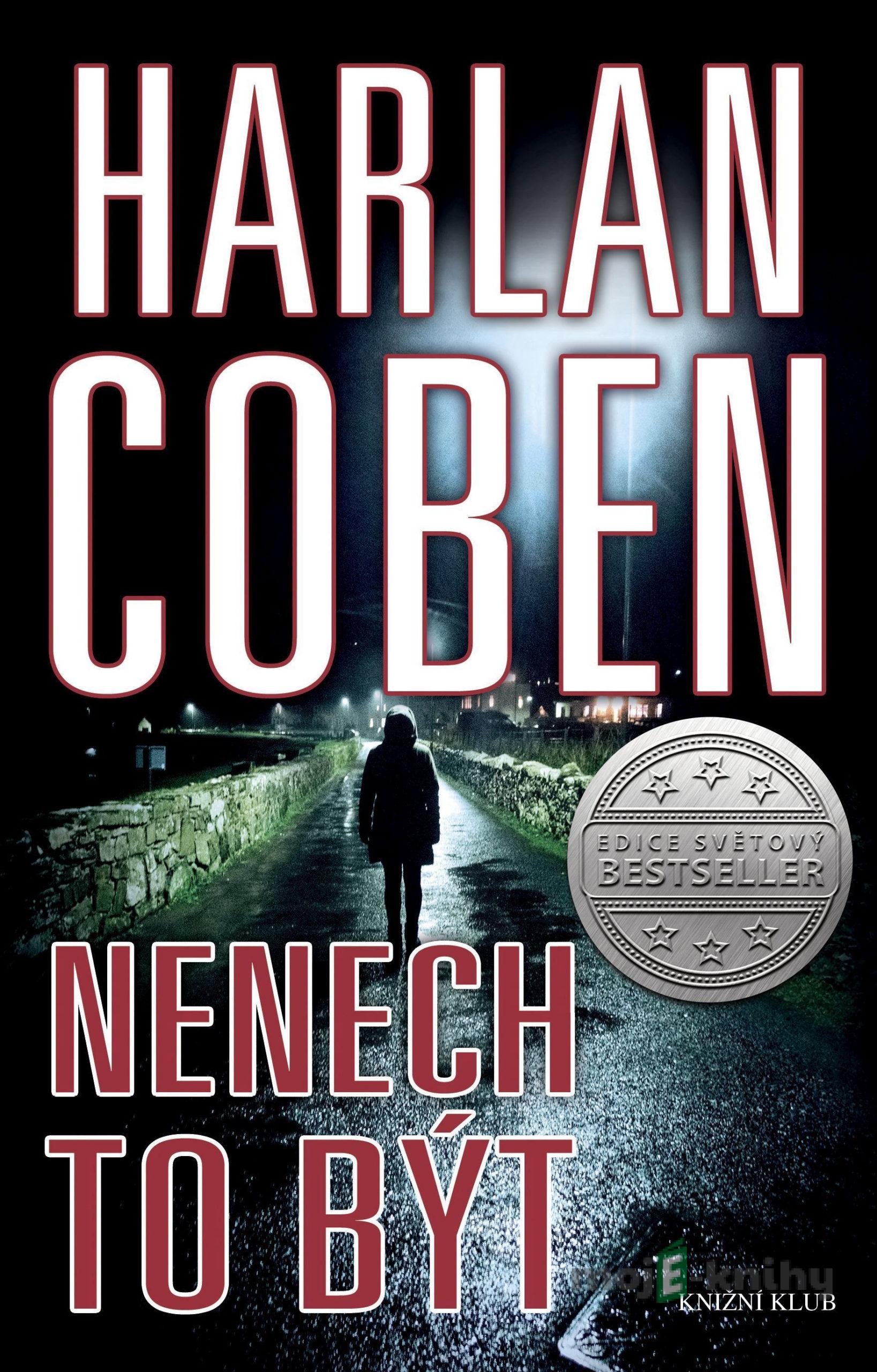 Nenech to být - Harlan Coben Nenech to být - Harlan Coben