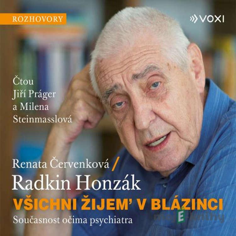 Všichni žijem v blázinci - Radkin Honzák,Renata Červenková Všichni žijem v blázinci - Radkin Honzák,Renata Červenková