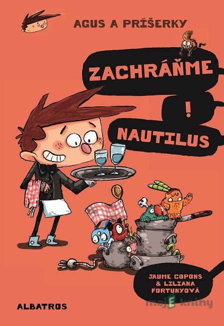 Agus a príšerky 2: Zachráňme Nautilus! - Jaume Copons Agus a príšerky 2: Zachráňme Nautilus! - Jaume Copons
