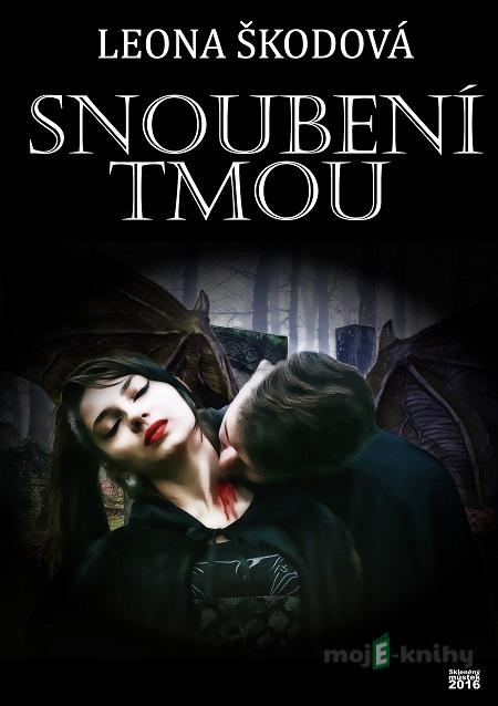 Snoubení tmou - Leona Škodová Snoubení tmou - Leona Škodová
