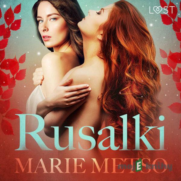 Rusalki - Erotic Short Story (EN) - Marie Metso