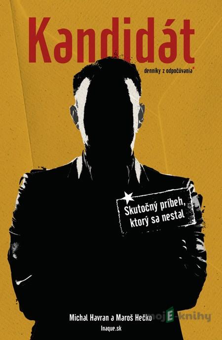Kandidát - Michal Havran, Maroš Hečko Kandidát - Michal Havran, Maroš Hečko